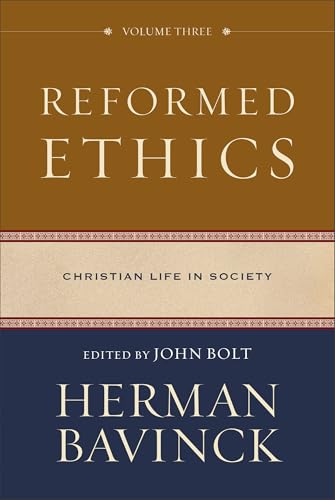 Reformed Ethics: Christian Life in Society