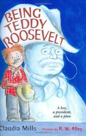 Being Teddy Roosevelt: A Boy, a President and a Plan