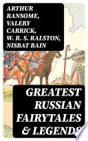 Greatest Russian Fairytales & Legends