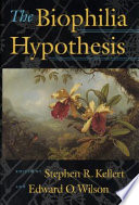 The Biophilia Hypothesis