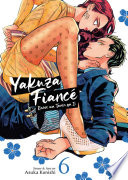 Yakuza Fiance: Raise wa Tanin ga Ii, Vol. 6