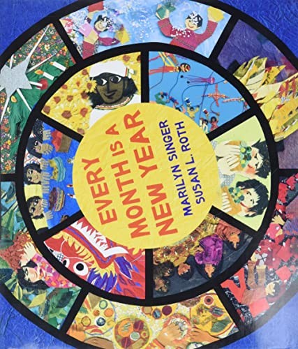 Every Month Is a New Year: Celebrations around the World