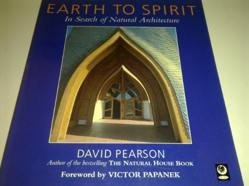 Earth to Spirit: In Search of Natural Architecture