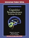 Cognitive Neuroscience: The Biology of the Mind