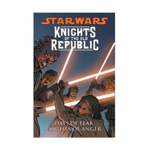 Star Wars: Knights of the Old Republic, Vol. 3: Days of Fear, Nights of Anger