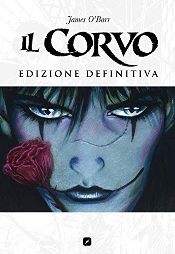 Il Corvo. Edizione definitiva