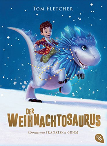 Der Weihnachtosaurus: Ausgezeichnet mit dem Lovelybooks Leserpreis 2019: Kinderbuch