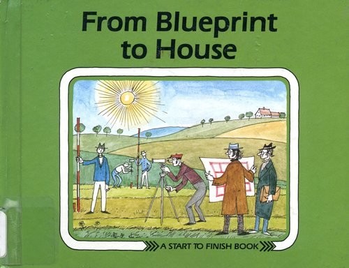 From Blueprint to House