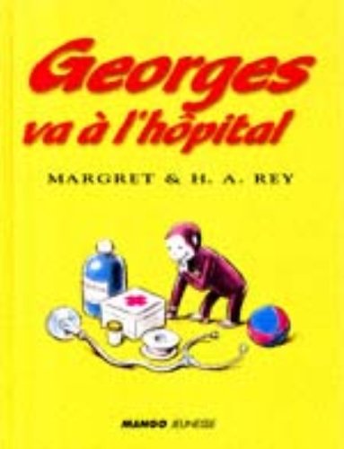 Curious George Goes to the Hospital