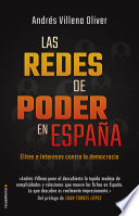 Las redes de poder en Espana: Elites e intereses contra la democracia
