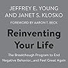 Reinventing Your Life: The Breakthrough Program to End Negative Behavior. . .and Feel Great Again