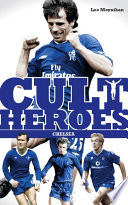 Chelsea's Cult Heroes