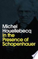 In the Presence of Schopenhauer