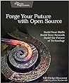 Forge Your Future with Open Source: Build Your Skills. Build Your Network. Build the Future of Technology.