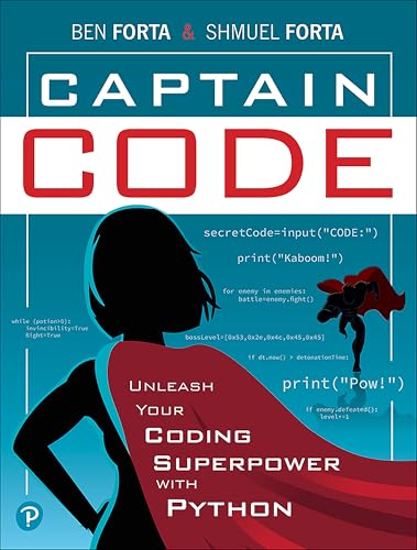 Captain Code: Unleash Your Coding Superpowers With Python