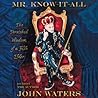 Mr. Know-It-All: The Tarnished Wisdom of a Filth Elder