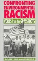Confronting Environmental Racism: Voices From the Grassroots