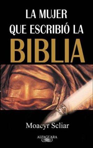 La mujer que escribio la Biblia