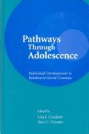 Pathways Through Adolescence: individual Development in Relation To Social Contexts