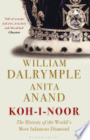 Koh-i-Noor: The History of the World's Most Infamous Diamond