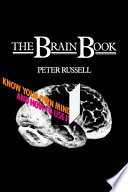 The Brain Book: Know Your Own Mind and How to Use it