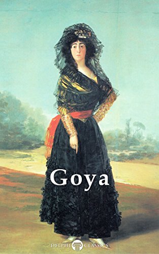 Delphi Complete Paintings of Francisco de Goya