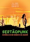 Sertaopunk: Historias de um Nordeste do amanha