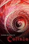 Colisao: Mundos em Conflito