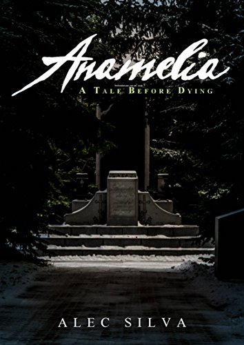 Anamelia, a Tale before Dying