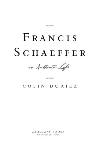 Francis Schaeffer: An Authentic Life