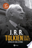 J.R.R. Tolkien. Genesis de una leyenda