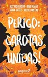 Perigo: Garotas unidas!