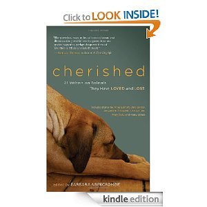 Cherished: 21 Writers on Animals They Have Loved and Lost