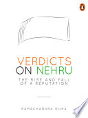 Verdicts on Nehru: The Rise and Fall of A Reputation