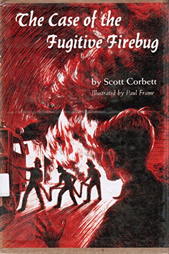 The Case of the Fugitive Firebug