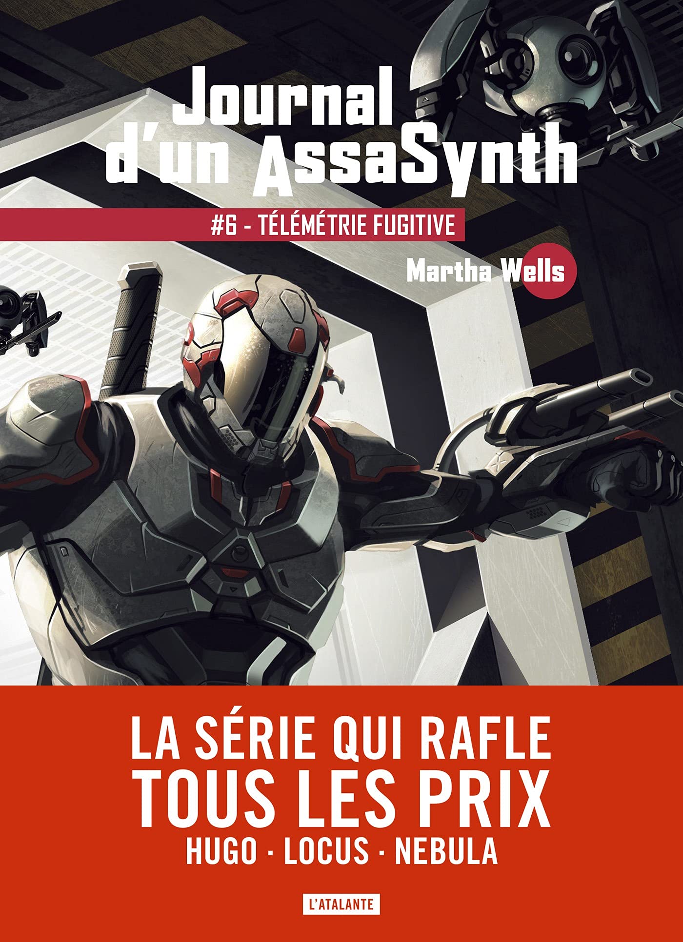 Telemetrie fugitive: Journal d'un AssaSynth, T6