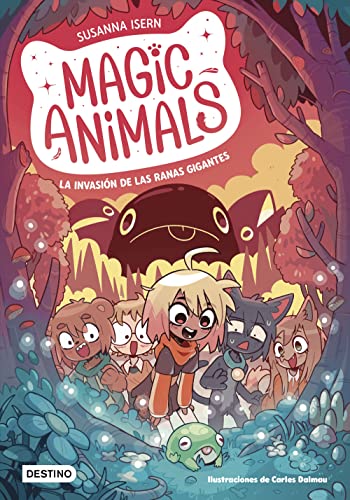Magic Animals 2. La invasion de las ranas gigantes
