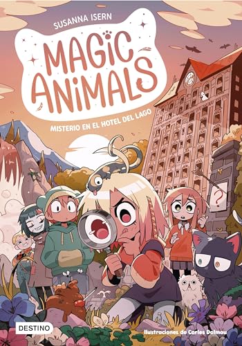 Magic Animals 6. Misterio en el hotel del lago
