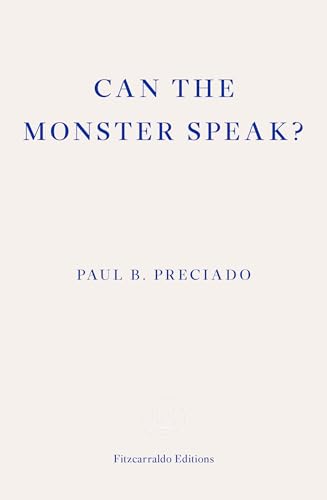 Can the Monster Speak? A Report to an Academy of Psychoanalysts