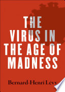 The Virus in the Age of Madness