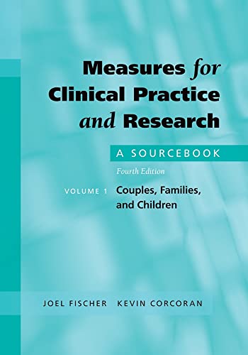 Measures for Clinical Practice and Research: A SourcebookVolume 1: Couples, Families, and Children
