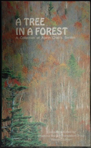 A Tree in a Forest. A Collection of Ajahn Chah's Similes