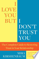 I Love You But I Don't Trust You