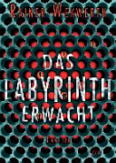 Das Labyrinth erwacht