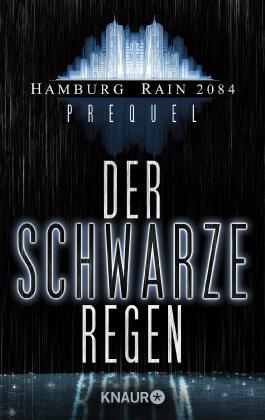 Der schwarze Regen: Dystopie
