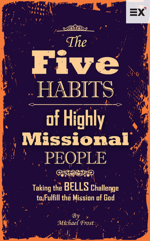 The Five Habits of Highly Missional People