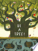 Be a Tree!
