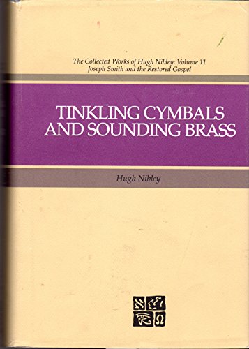 Tinkling Cymbals and Sounding Brass: The Art of Telling Tales About Joseph Smith and Brigham Young
