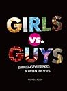 Girls vs. Guys: Surprising Differences Between the Sexes
