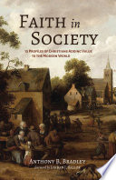 Faith in Society: 13 Profiles of Christians Adding Value to the Modern World